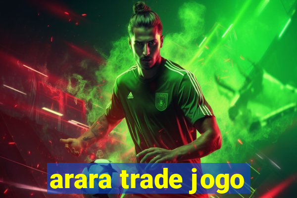 arara trade jogo